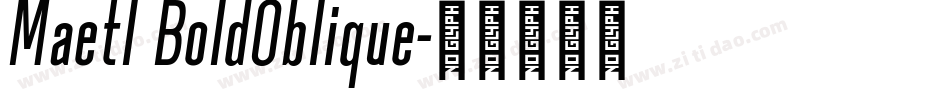 Maetl BoldOblique字体转换